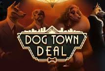 Dog Town Deal