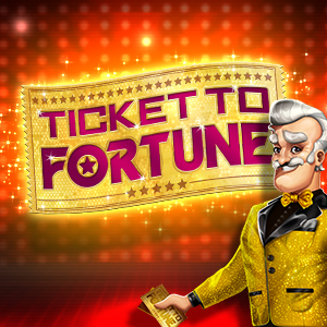 Ticket To Fortune