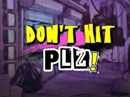 Dont Hit Plz